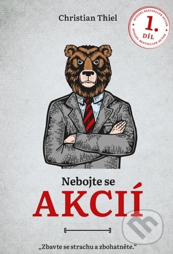 Kniha: Nebojte se akcií 1. díl (Christian Thiel). Blue Vision, 2021 Kniha: Nebojte se akcií 1. díl (Christian Thiel). Blue Vision, 2021