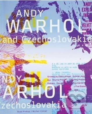 Kniha: Andy Warhol and Czechoslovakia (Michal Cihlář a Rudo Prekop). Arbor vitae, 2021 Kniha: Andy Warhol and Czechoslovakia (Michal Cihlář a Rudo Prekop). Arbor vitae, 2021