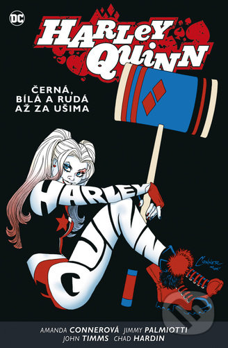 Kniha: Harley Quinn 6: Černá, bílá a rudá až za ušima (Amanda Conner, Jimmy Palmiotti a John Timms). BB/art, 2021 Kniha: Harley Quinn 6: Černá, bílá a rudá až za ušima (Amanda Conner, Jimmy Palmiotti a John Timms). BB/art, 2021