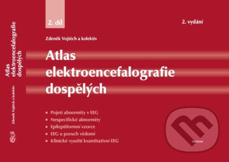 Kniha: Atlas elektroencefalografie dospělých (Zdeněk Vojtěch). Triton, 2021 Kniha: Atlas elektroencefalografie dospělých (Zdeněk Vojtěch). Triton, 2021