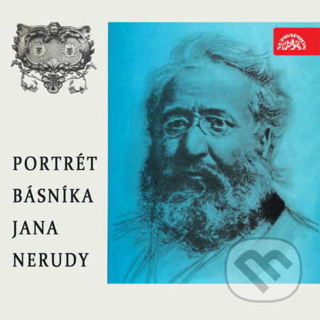 Audiokniha: Portrét básníka Jana Nerudy (Jan Neruda). Supraphon, 2021 Audiokniha: Portrét básníka Jana Nerudy (Jan Neruda). Supraphon, 2021