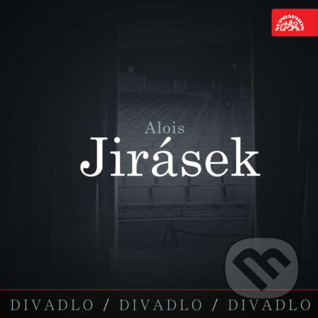 Audiokniha: Divadlo, divadlo, divadlo. Alois Jirásek (Alois Jirásek). Supraphon, 2021 Audiokniha: Divadlo, divadlo, divadlo. Alois Jirásek (Alois Jirásek). Supraphon, 2021