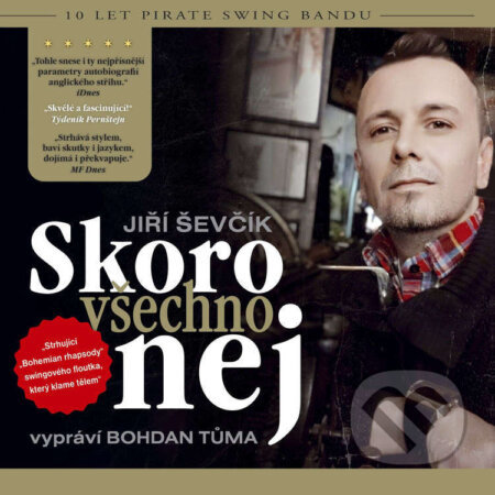 Audiokniha: Skoro všechno nej (Jiří Ševčík). ART STORM, 2021 Audiokniha: Skoro všechno nej (Jiří Ševčík). ART STORM, 2021