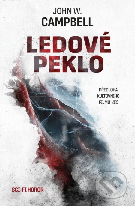 Kniha: Ledové peklo (John W. Campbell). Fobos, 2021 Kniha: Ledové peklo (John W. Campbell). Fobos, 2021