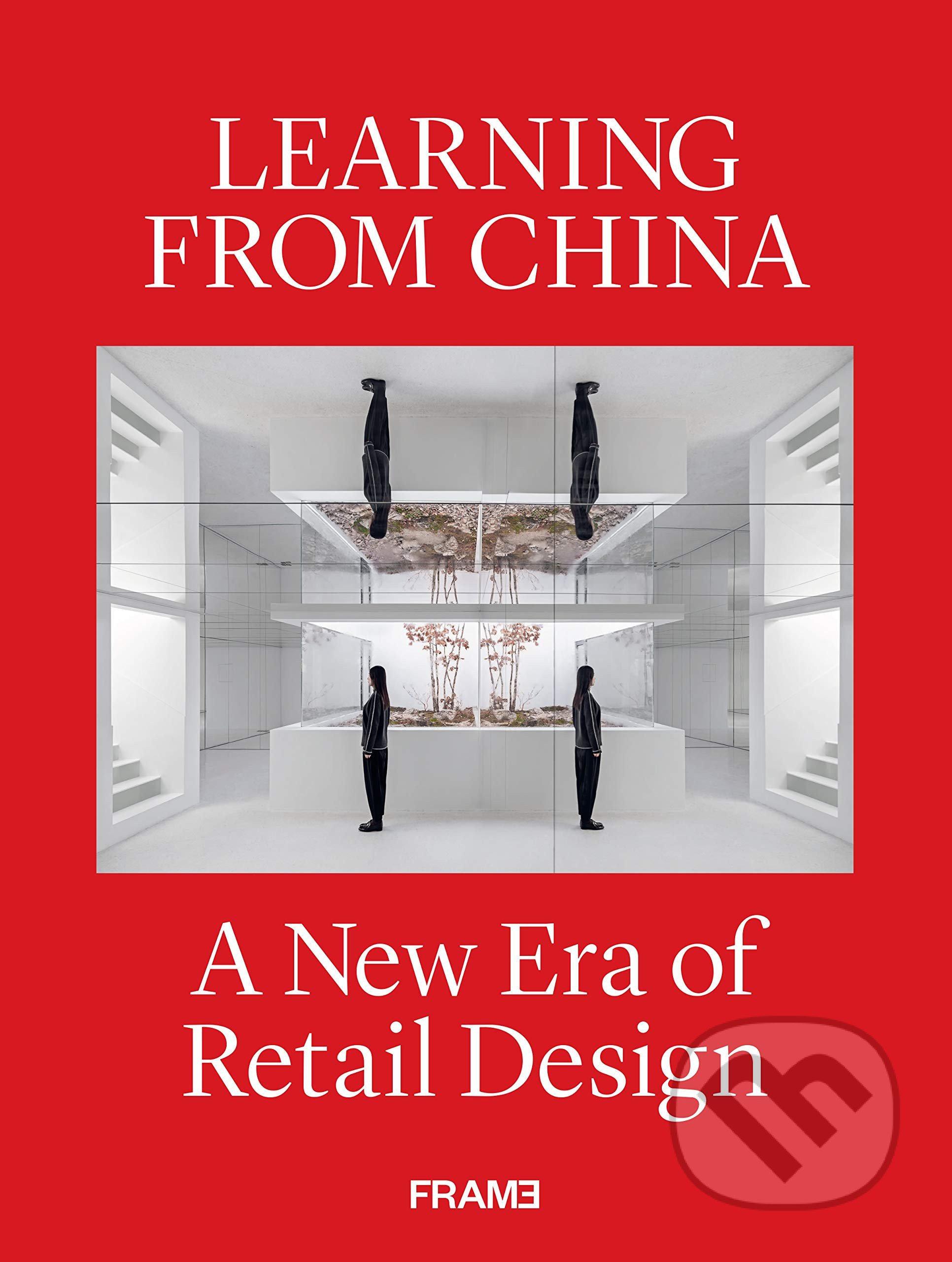 Kniha: Learning from China (Ana Martins a Shonquis Moreno). Frame, 2021 Kniha: Learning from China (Ana Martins a Shonquis Moreno). Frame, 2021