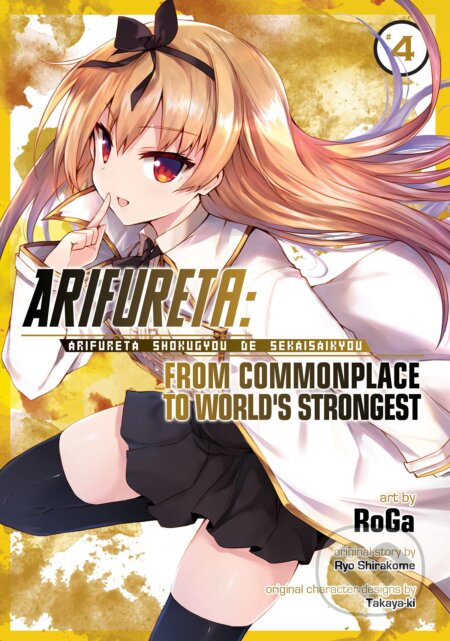 Kniha: Arifureta: From Commonplace to World's Strongest 4 (Ryo Shirakome). Seven Seas, 2019 Kniha: Arifureta: From Commonplace to World's Strongest 4 (Ryo Shirakome). Seven Seas, 2019