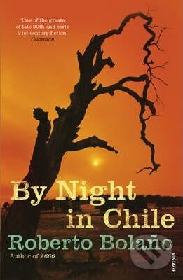 Kniha: By Night in Chile (Roberto Bolaño). Random House, 2011 Kniha: By Night in Chile (Roberto Bolaño). Random House, 2011
