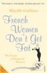 Kniha: French Women Don't Get Fat (Mireille Guiliano). Vintage, 2006 Kniha: French Women Don't Get Fat (Mireille Guiliano). Vintage, 2006