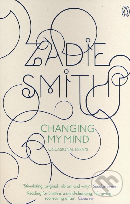 Kniha: Changing My Mind (Zadie Smith). Penguin Books, 2009 Kniha: Changing My Mind (Zadie Smith). Penguin Books, 2009
