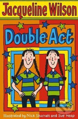 Kniha: Double Act (Jacqueline Wilson). Random House, 2006 Kniha: Double Act (Jacqueline Wilson). Random House, 2006