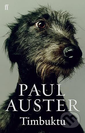 Kniha: Timbuktu (Paul Auster). Faber and Faber, 2008 Kniha: Timbuktu (Paul Auster). Faber and Faber, 2008