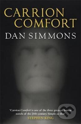 Kniha: Carrion Comfort (Dan Simmons). Quercus, 2010 Kniha: Carrion Comfort (Dan Simmons). Quercus, 2010