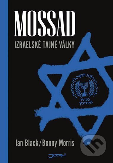 Kniha: Mossad (Benny Morris a Ian Black). Jota, 2011 Kniha: Mossad (Benny Morris a Ian Black). Jota, 2011