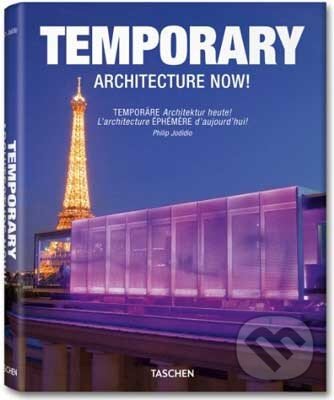 Kniha: Temporary Architecture Now! (Philip Jodidio). Taschen Kniha: Temporary Architecture Now! (Philip Jodidio). Taschen