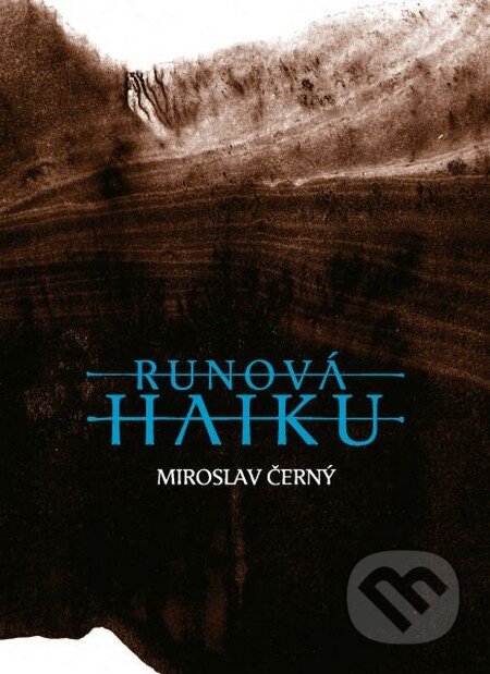 Kniha: Runová haiku (Miroslav Černý). Perplex, 2010 Kniha: Runová haiku (Miroslav Černý). Perplex, 2010