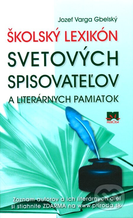 Kniha: Školský lexikón svetových spisovateľov a literárnych pamiatok (Jozef Varga Gbelský). Príroda, 2011 Kniha: Školský lexikón svetových spisovateľov a literárnych pamiatok (Jozef Varga Gbelský). Príroda, 2011