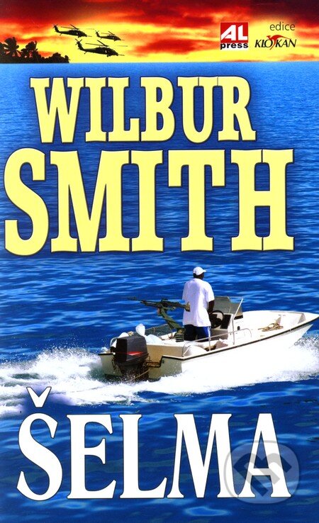 Kniha: Šelma (Wilbur Smith). Alpress, 2011 Kniha: Šelma (Wilbur Smith). Alpress, 2011