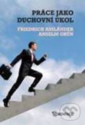 Kniha: Práce jako duchovní úkol (Anselm Grün a Friedrich Assländer). Karmelitánské nakladatelství, 2011 Kniha: Práce jako duchovní úkol (Anselm Grün a Friedrich Assländer). Karmelitánské nakladatelství, 2011