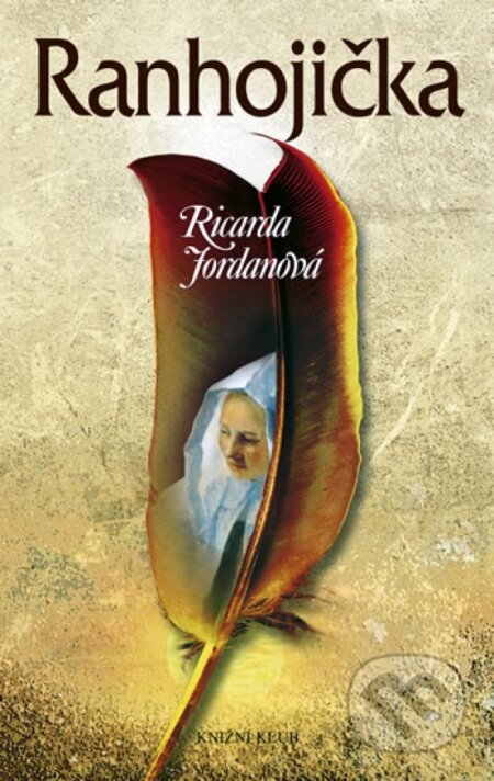 Kniha: Ranhojička (Ricarda Jordanová). Knižní klub, 2011 Kniha: Ranhojička (Ricarda Jordanová). Knižní klub, 2011