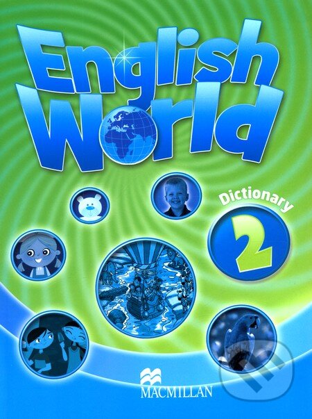 Kniha: English World 2: Dictionary (MacMillan). MacMillan Kniha: English World 2: Dictionary (MacMillan). MacMillan