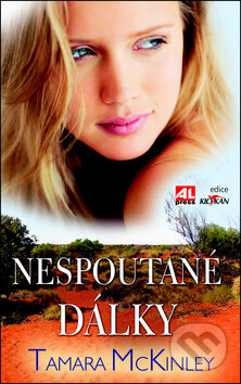 Kniha: Nespoutané dálky (Tamara McKinley). Alpress, 2011 Kniha: Nespoutané dálky (Tamara McKinley). Alpress, 2011