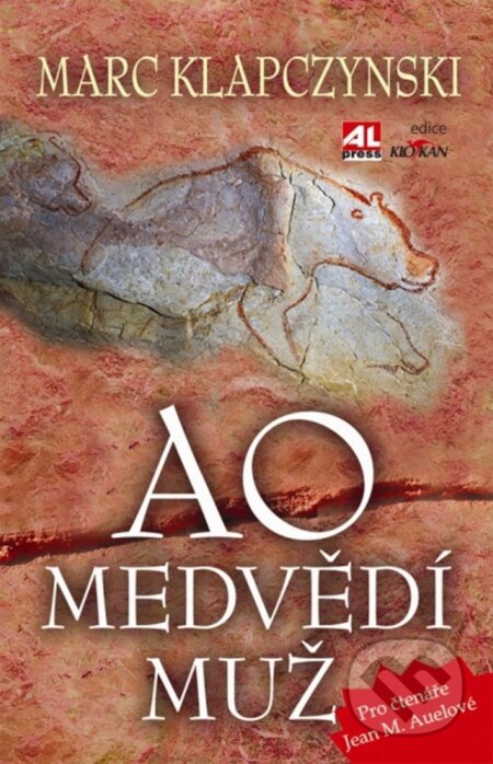Kniha: AO - Medvědí muž (Marc Klapczynski). Alpress, 2011 Kniha: AO - Medvědí muž (Marc Klapczynski). Alpress, 2011