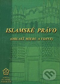 Kniha: Islamské právo (Abdulwahab Al-Sbenaty). Epos, 2003 Kniha: Islamské právo (Abdulwahab Al-Sbenaty). Epos, 2003