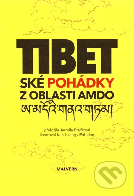 Kniha: Tibetské pohádky z oblasti Amdo (Malvern). Malvern Kniha: Tibetské pohádky z oblasti Amdo (Malvern). Malvern