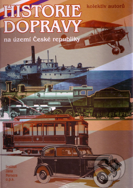Kniha: Historie dopravy (Vladimír Kořínek). Nakladatelství Kořínek, 2006 Kniha: Historie dopravy (Vladimír Kořínek). Nakladatelství Kořínek, 2006