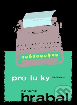 Kniha: Proluky (Bohumil Hrabal). Mladá fronta, 2011 Kniha: Proluky (Bohumil Hrabal). Mladá fronta, 2011