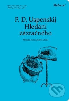 Kniha: Hledání zázračného (P.D. Uspenskij). Malvern Kniha: Hledání zázračného (P.D. Uspenskij). Malvern