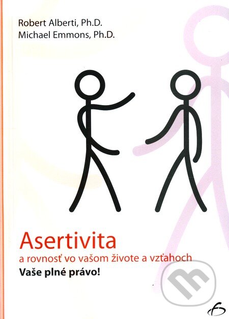 Kniha: Asertivita a rovnosť vo vašom živote a vzťahoch (Michael Emmons a Robert Alberti). Vydavateľstvo F, 2011 Kniha: Asertivita a rovnosť vo vašom živote a vzťahoch (Michael Emmons a Robert Alberti). Vydavateľstvo F, 2011