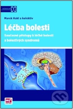 Kniha: Léčba bolesti (Marek Hakl a kolektív). Mladá fronta Kniha: Léčba bolesti (Marek Hakl a kolektív). Mladá fronta