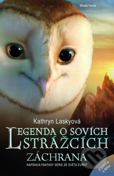 Legenda o sovích strážcích 3: Záchrana - Kathryn Laskyová, Mladá fronta, 2011