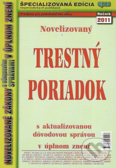 Kniha: Novelizovaný Trestný poriadok (Epos). Epos, 2011 Kniha: Novelizovaný Trestný poriadok (Epos). Epos, 2011