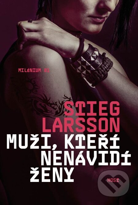 E-kniha: Muži, kteří nenávidí ženy (Stieg Larsson). Host, 2008 E-kniha: Muži, kteří nenávidí ženy (Stieg Larsson). Host, 2008