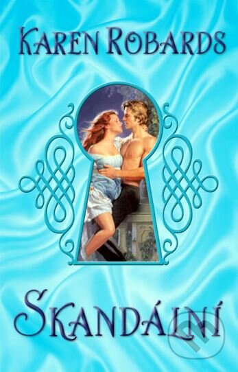 Kniha: Skandální (Karen Robards). Domino, 2011 Kniha: Skandální (Karen Robards). Domino, 2011
