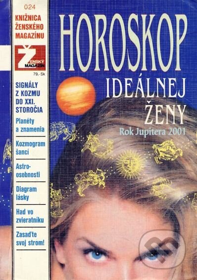 Kniha: Horoskop ideálnej ženy pre ideálneho muža (Ladislav Kraľovan). Semic Media, 2000 Kniha: Horoskop ideálnej ženy pre ideálneho muža (Ladislav Kraľovan). Semic Media, 2000