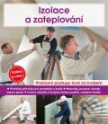 Kniha: Izolace a zateplování (Bernhard Serexhe). CPRESS, 2011 Kniha: Izolace a zateplování (Bernhard Serexhe). CPRESS, 2011