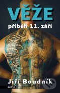 Kniha: Věže: Příběh 11. září (Jiří Boudník). Motto, 2011 Kniha: Věže: Příběh 11. září (Jiří Boudník). Motto, 2011
