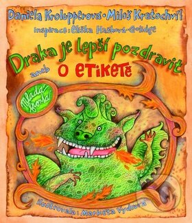 Kniha: Draka je lepší pozdravit (Miloš Kratochvíl a Daniela Krolupperová). Mladá fronta, 2009 Kniha: Draka je lepší pozdravit (Miloš Kratochvíl a Daniela Krolupperová). Mladá fronta, 2009