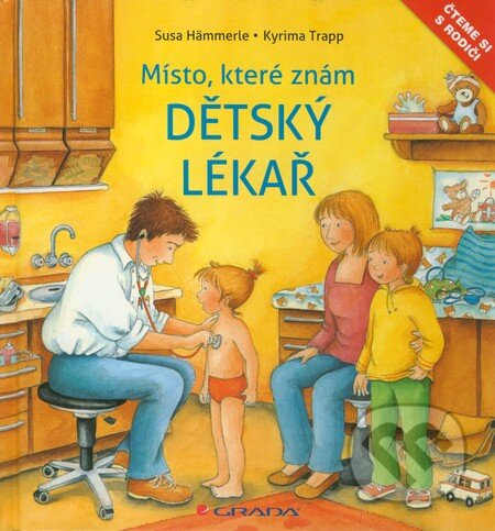 Kniha: Dětský lékař (Kyrima Trapp a Susa Hämmerle). Grada, 2011 Kniha: Dětský lékař (Kyrima Trapp a Susa Hämmerle). Grada, 2011