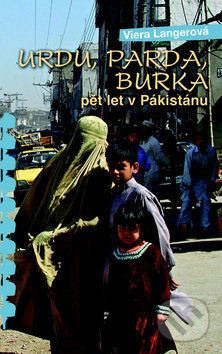 Urdu, Parda, Burka - Viera Langerová, Nakladatelství Lidové noviny, 2011