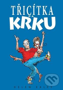 Kniha: Třicítka na krku (Helen Exley). Slovart CZ Kniha: Třicítka na krku (Helen Exley). Slovart CZ