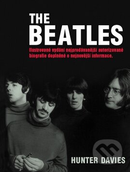 The Beatles - Hunter Davies, Svojtka&Co., 2011