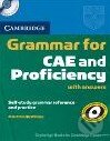 Kniha: Cambridge Grammar for CAE and Proficiency with answers (+ CDs) (Martin Hewings). Cambridge University Press, 2009 Kniha: Cambridge Grammar for CAE and Proficiency with answers (+ CDs) (Martin Hewings). Cambridge University Press, 2009