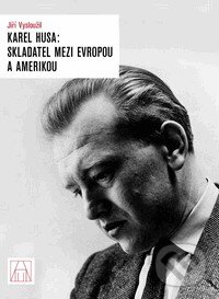 Kniha: Karel Husa: Skladatel mezi Evropou a Amerikou (Jiří Vysloužil). Akademie múzických umění, 2011 Kniha: Karel Husa: Skladatel mezi Evropou a Amerikou (Jiří Vysloužil). Akademie múzických umění, 2011