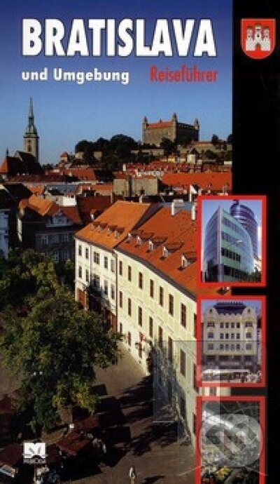 Kniha: Bratislava und Umgebung - Reisefűhrer (Ján Lacika). Príroda, 2004 Kniha: Bratislava und Umgebung - Reisefűhrer (Ján Lacika). Príroda, 2004