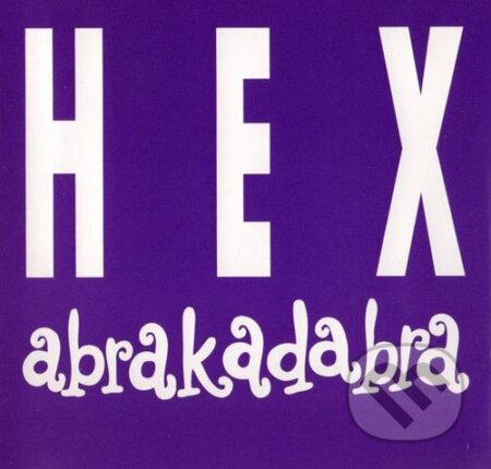 Hudobné CD: HEX: Abrakadabra (Hudobné albumy). Hudobné albumy, 2021 Hudobné CD: HEX: Abrakadabra (Hudobné albumy). Hudobné albumy, 2021