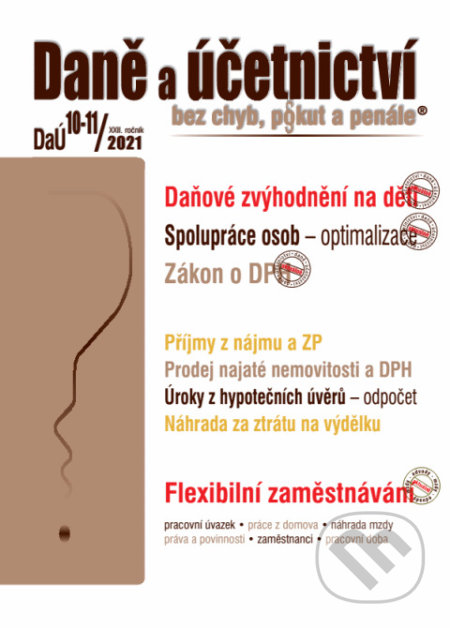 Daně a účetnictví č. 10-11 / 2021 - Daňové zvýhodnění na děti – po novele zákona (Poradce s.r.o.). Poradce s.r.o., 2021 Daně a účetnictví č. 10-11 / 2021 - Daňové zvýhodnění na děti – po novele zákona (Poradce s.r.o.). Poradce s.r.o., 2021